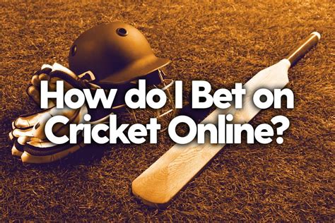 how to bet on cricket online|How to bet on cricket: Betting guide .